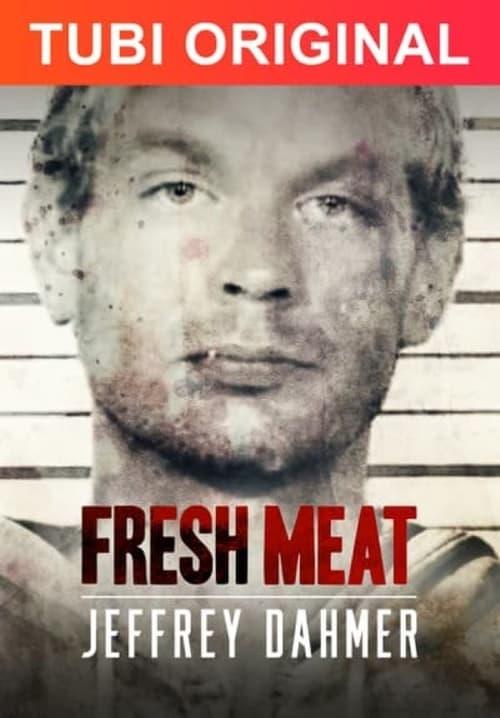 Fresh Meat: Jeffrey Dahmer Poster