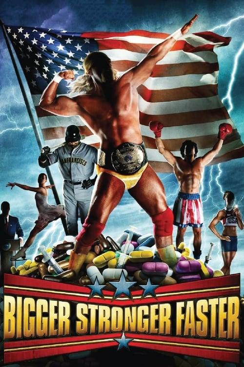 Bigger Stronger Faster* Poster