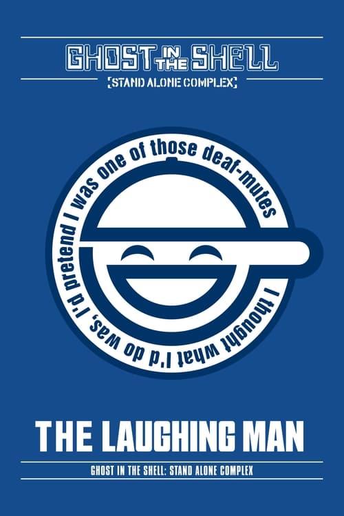 Ghost in the Shell: Stand Alone Complex - The Laughing Man Poster