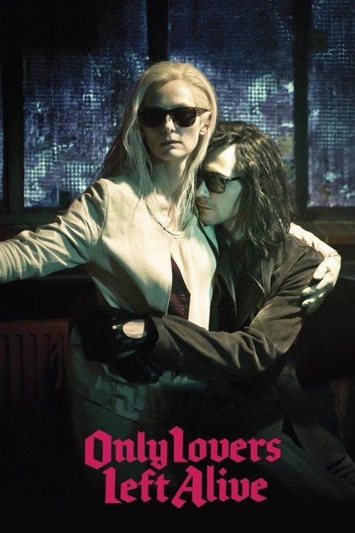 Only Lovers Left Alive Poster