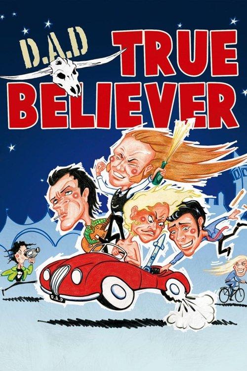 D.A.D.: True Believer Poster