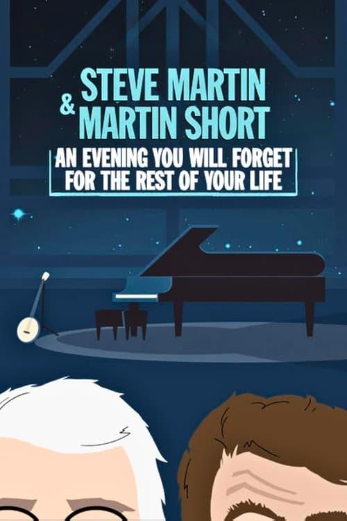 Steve Martin and Martin Short: An Evening You Will Forget for the Rest of Your Life Poster