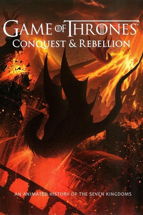 Game of Thrones - Conquest & Rebellion: An Animated History of the Seven Kingdoms Poster