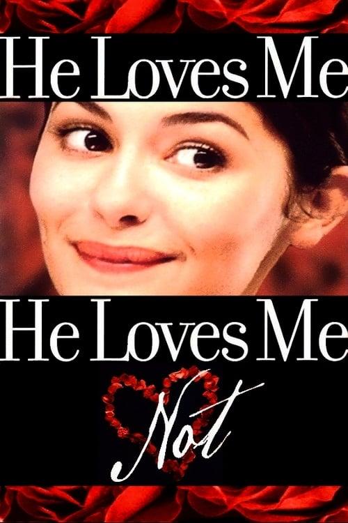 He Loves Me… He Loves Me Not Poster