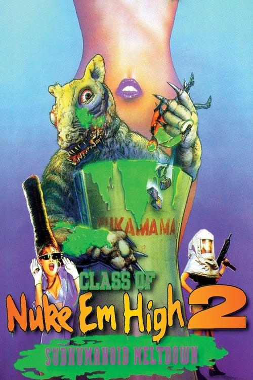 Class of Nuke 'Em High 2: Subhumanoid Meltdown Poster