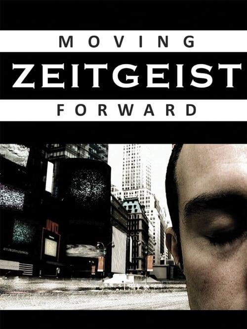 Zeitgeist: Moving Forward Poster