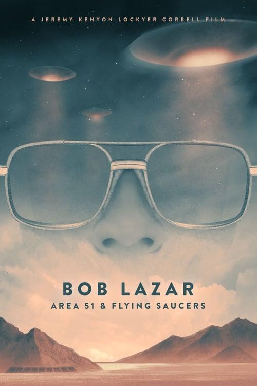 Bob Lazar: Area 51 and Flying Saucers Poster