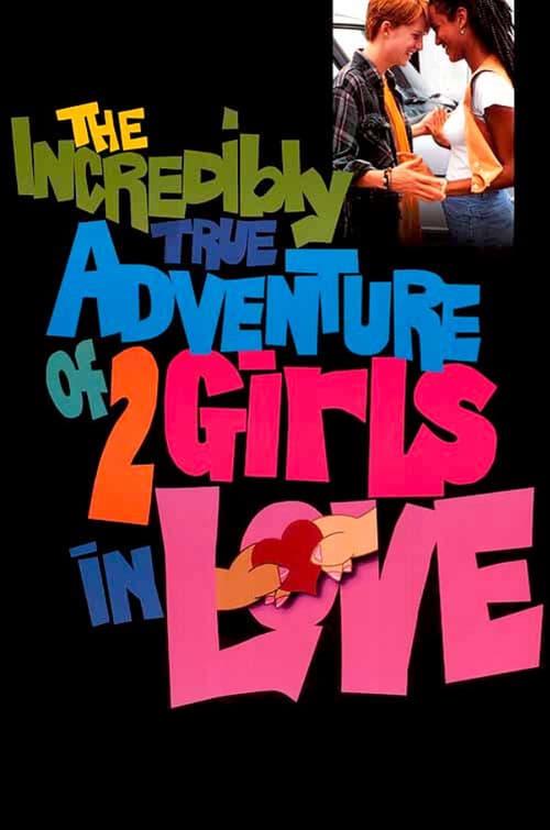 The Incredibly True Adventure of Two Girls in Love Poster