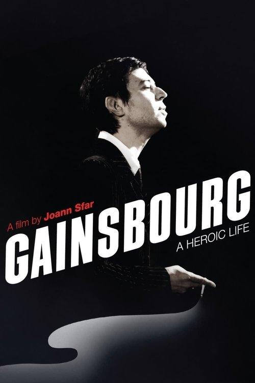 Gainsbourg: A Heroic Life Poster