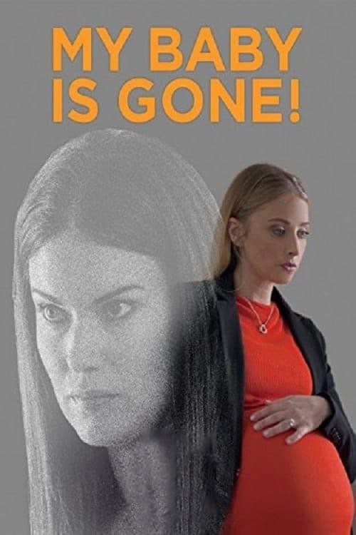 My Baby Is Gone! Poster