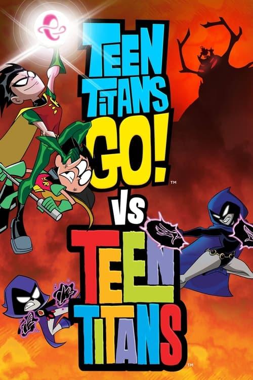 Teen Titans Go! vs. Teen Titans Poster