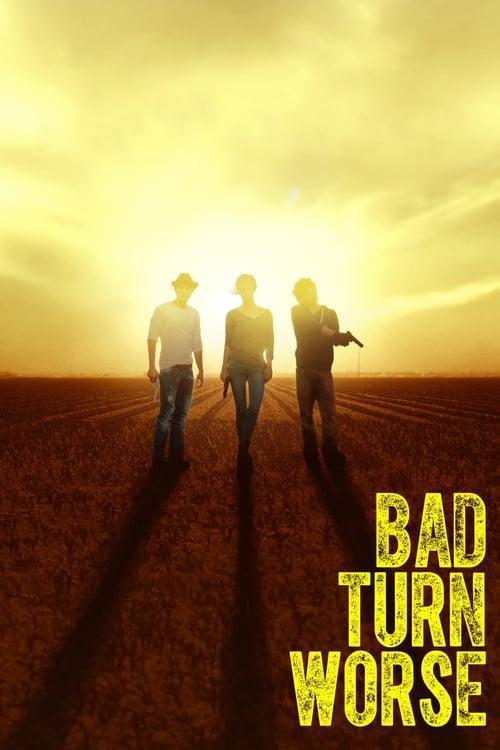 Bad Turn Worse Poster