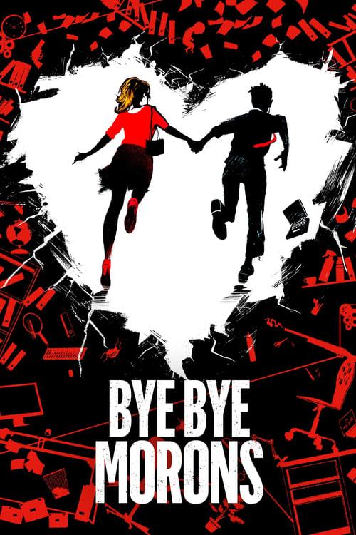 Bye Bye Morons Poster