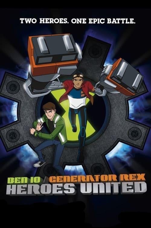 Ben 10/Generator Rex: Heroes United Poster