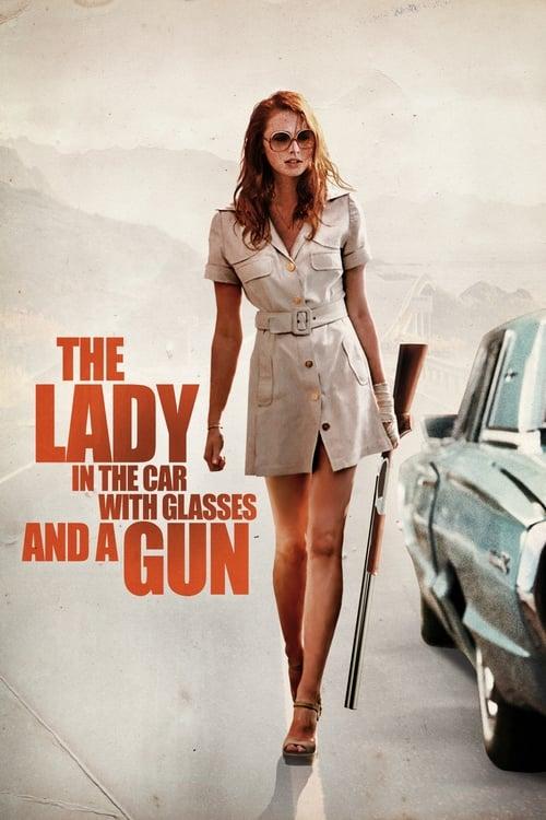 The Lady in the Car with Glasses and a Gun Poster