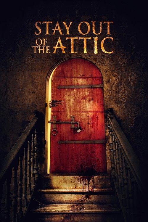 Stay Out of the Attic Poster