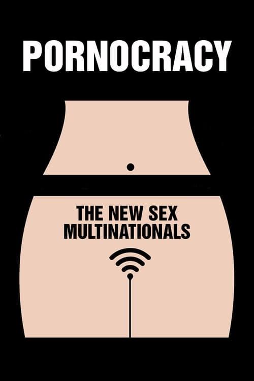 Pornocracy: The New Sex Multinationals Poster