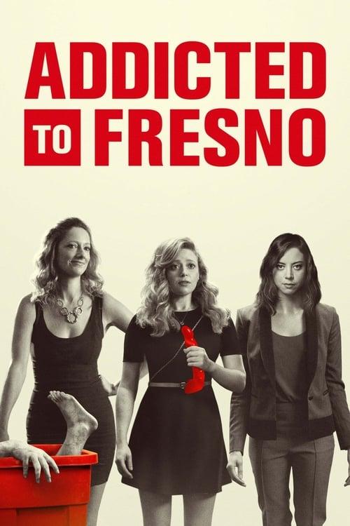 Addicted to Fresno Poster