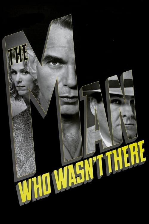 The Man Who Wasn't There Poster