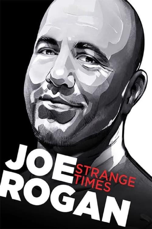 Joe Rogan: Strange Times Poster