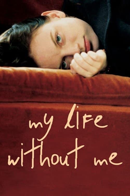 My Life Without Me Poster