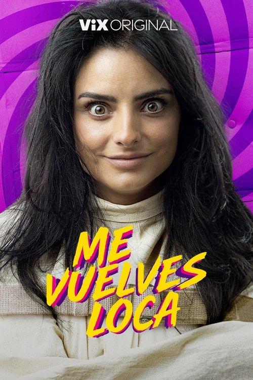 Me vuelves loca Poster