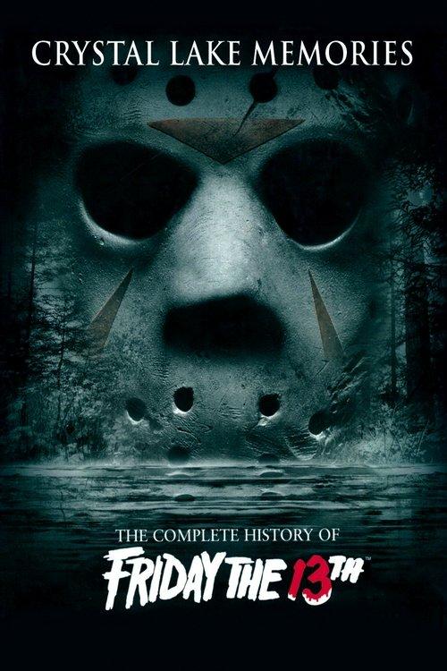 Crystal Lake Memories: The Complete History of Friday the 13th Poster