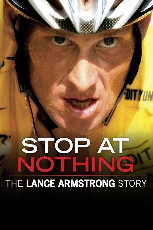 Stop at Nothing: The Lance Armstrong Story Poster