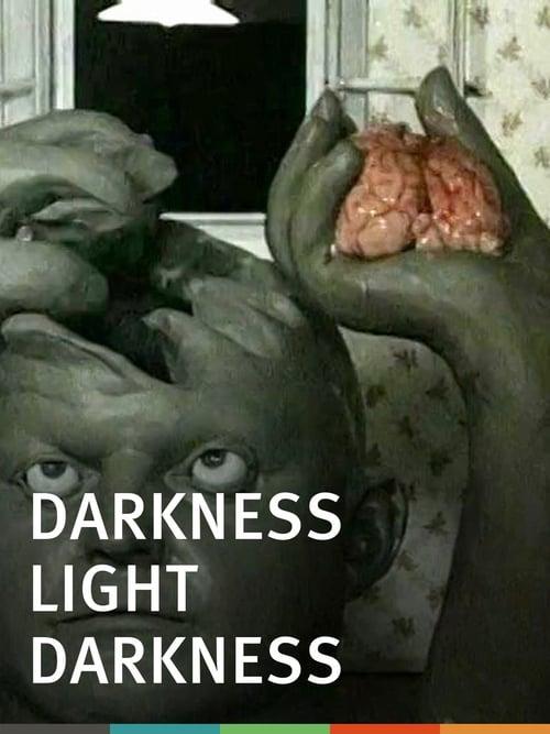 Darkness, Light, Darkness Poster