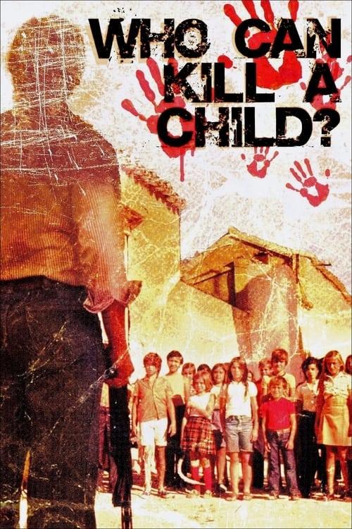 Who Can Kill a Child? Poster