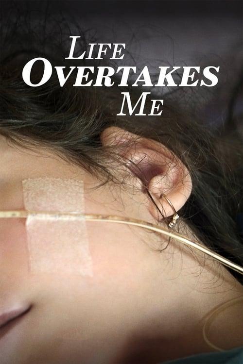 Life Overtakes Me Poster