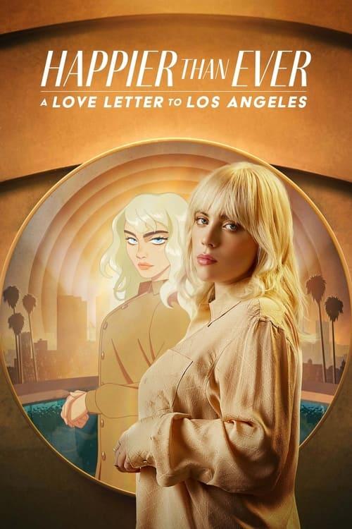 Happier Than Ever: A Love Letter to Los Angeles Poster