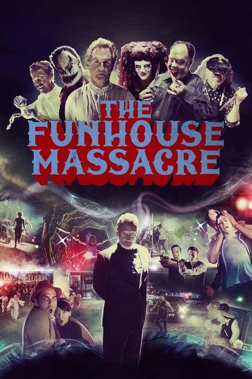 The Funhouse Massacre Poster