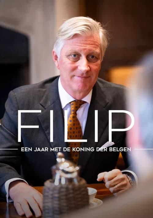 Filip, a year with the King of the Belgians Poster