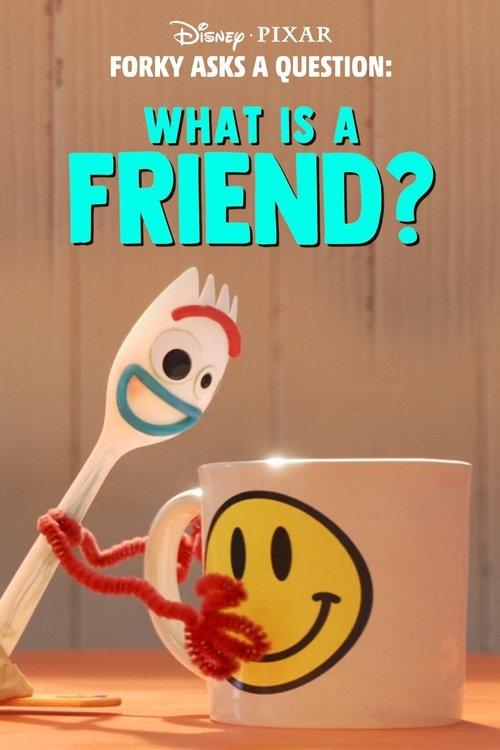 Forky Asks a Question: What Is a Friend? Poster