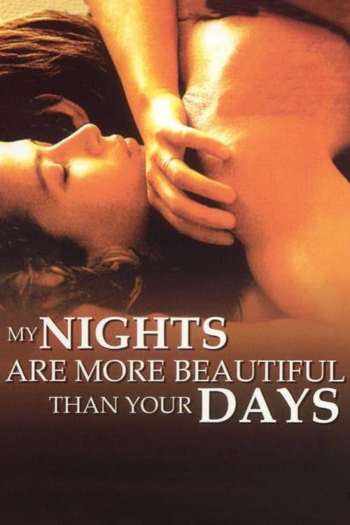 My Nights Are More Beautiful Than Your Days Poster