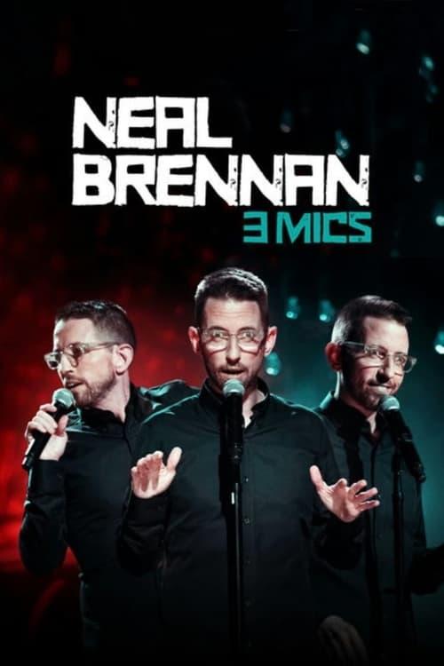 Neal Brennan: 3 Mics Poster