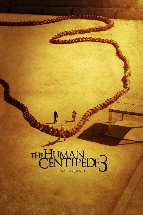 The Human Centipede 3 (Final Sequence) Poster