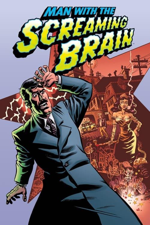 Man with the Screaming Brain Poster