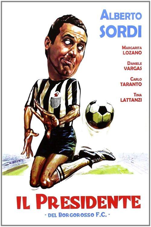 Il presidente del Borgorosso Football Club Poster