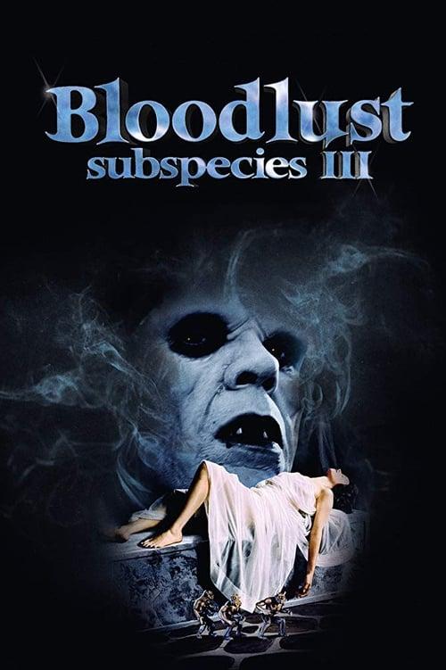 Bloodlust: Subspecies III Poster