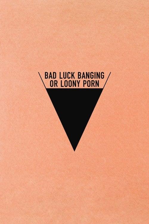 Bad Luck Banging or Loony Porn Poster